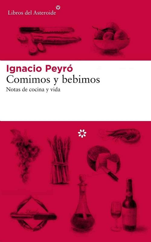 Comimos y bebimos "Notas de cocina y vida"