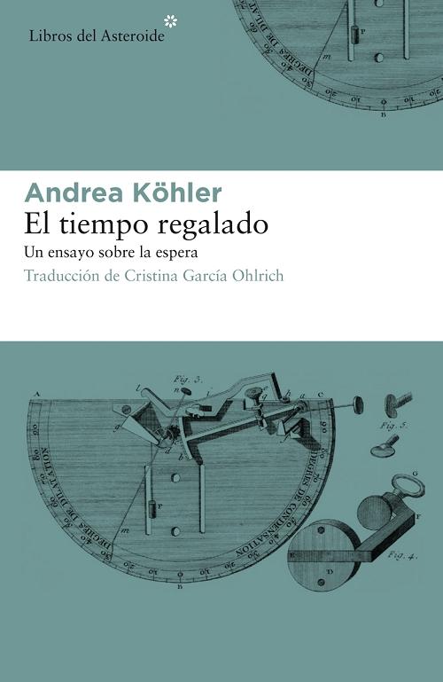 El tiempo regalado "Un ensayo sobre la espera". 