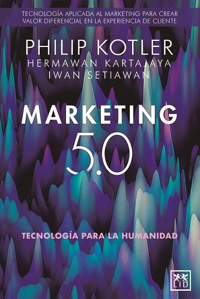 Marketing 5.0 "Tecnología para la humanidad"