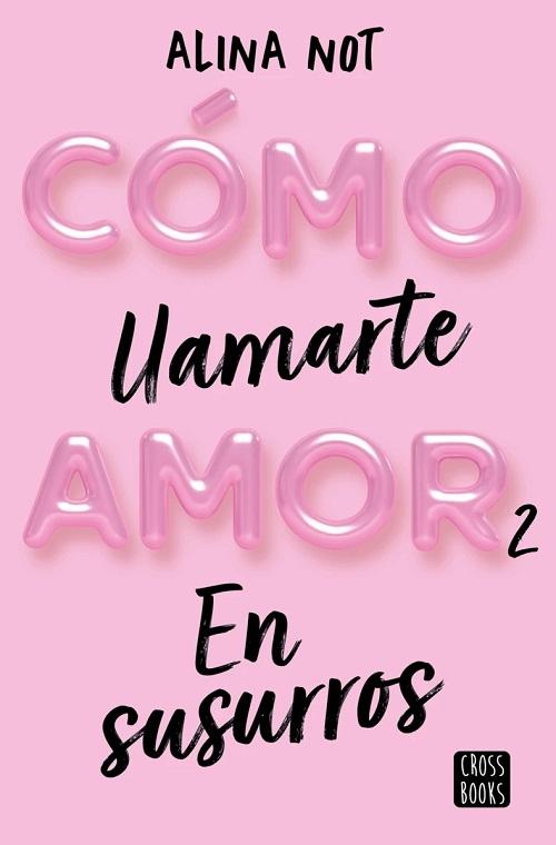 Cómo llamarte amor - 2: En susurros