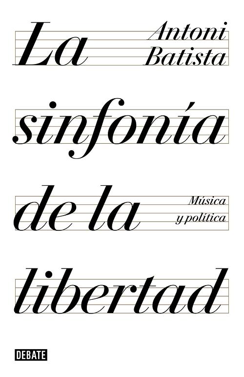 La sinfornía de la libertad "Música y política". 