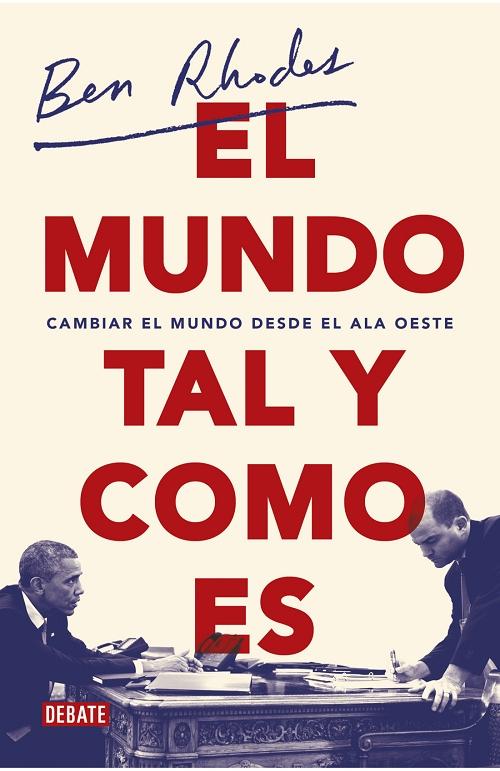 El mundo tal y como es "Cambiar el mundo desde el Ala Oeste". 