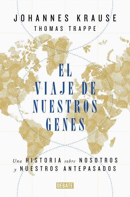 El viaje de nuestros genes "Una historia sobre nosotros y nuestros antepasados". 