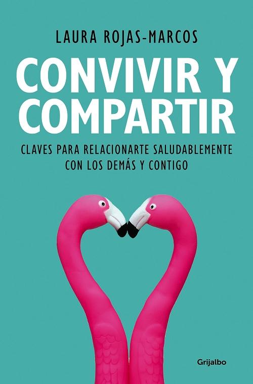 Convivir y compartir "Claves para relacionarte saludablemente con los demás y contigo". 