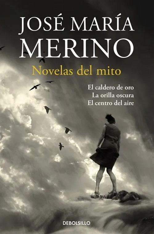 Novelas de mito "El caldero de oro / La orilla oscura / El centro del aire"