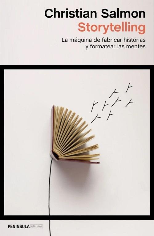 Storytelling "La máquina de fabricar historias y formatear las mentes"