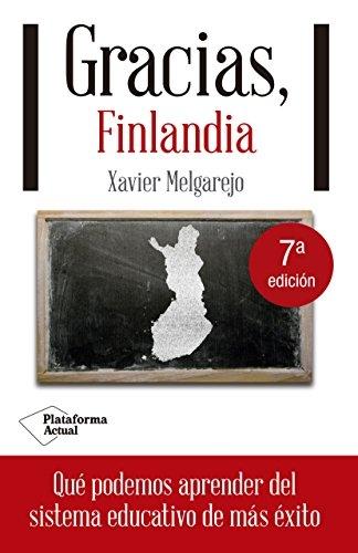 Gracias Finlandia "Qué podemos aprender del sistema educativo de más éxito"