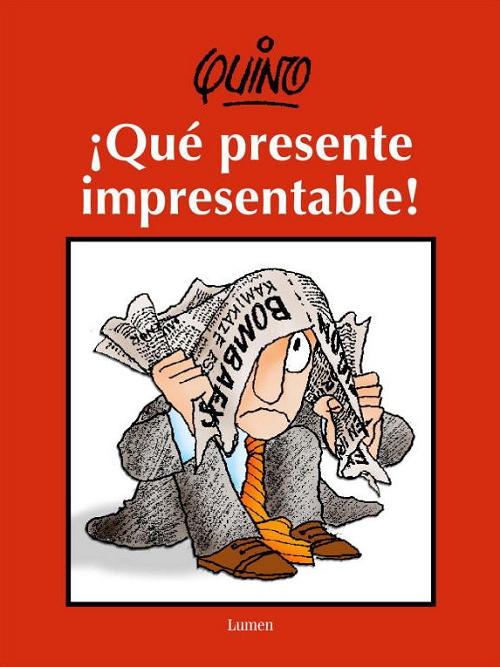 ¡Qué presente impresentable!