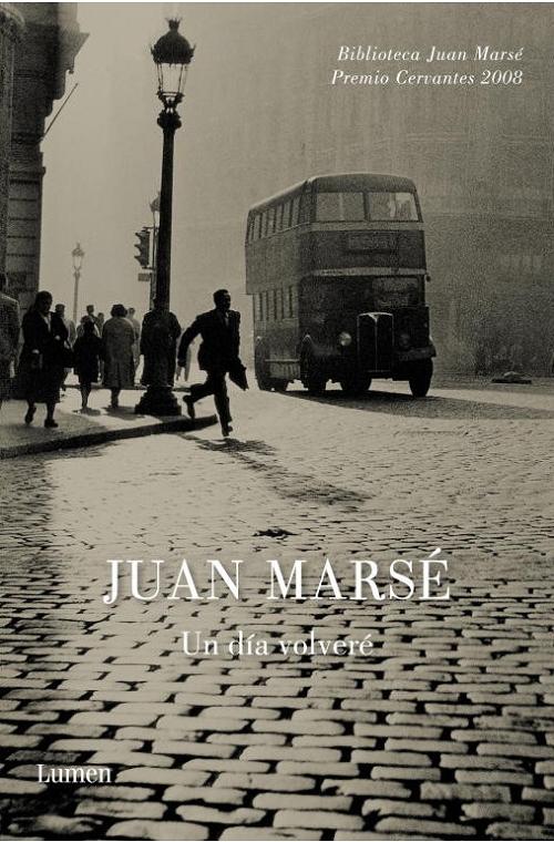 Un día volveré "(Biblioteca Juan Marsé)". 