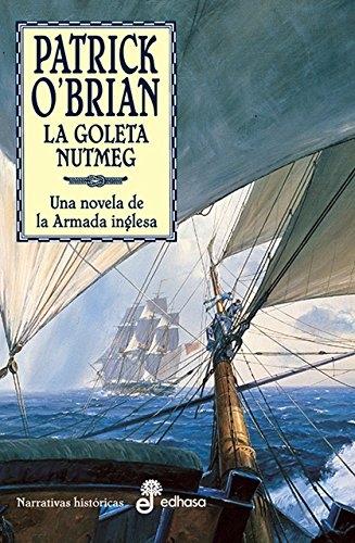 La goleta Nutmeg "(Una novela de la Armada inglesa - 14)". 