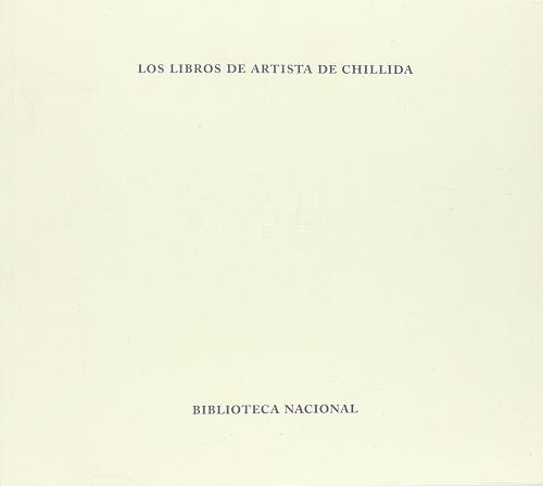 Los libros de artista de Chillida. 