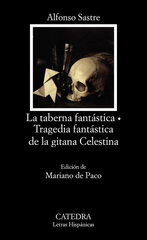 La taberna fantástica / Tragedia fantástica de la gitana Celestina