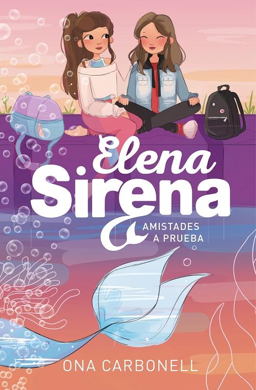 Amistades a prueba "(Elena Sirena - 2)". 