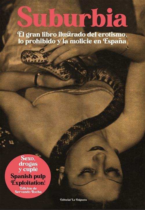 Suburbia "El gran libro ilustrado del erotismo, lo prohibido y la molicie en España"