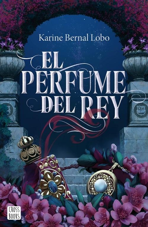 El perfume del rey. 