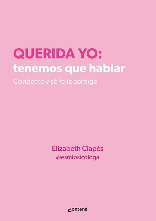 Querida yo: tenemos que hablar "Conócete y sé feliz contigo". 