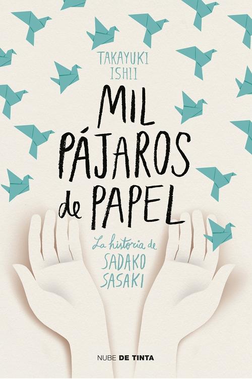 Mil pájaros de papel "La historia de Sadako Sasaki".