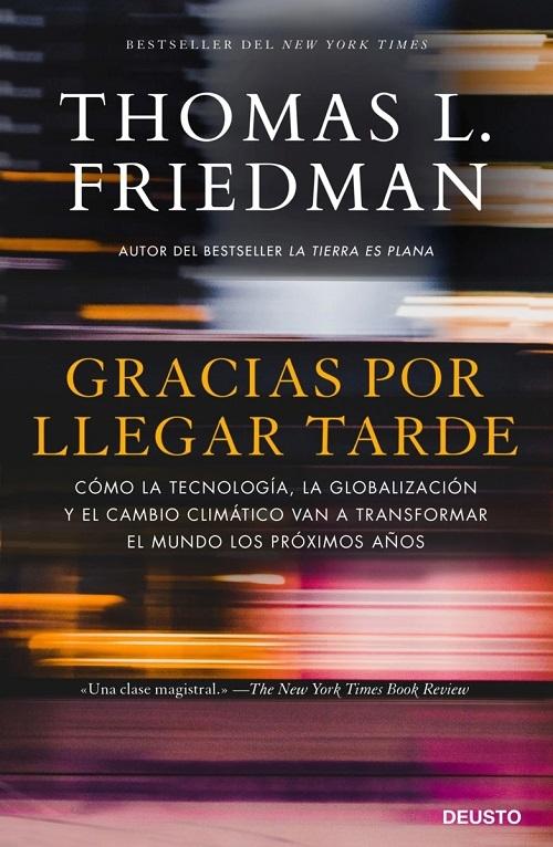 Gracias por llegar tarde "Cómo la tecnología, la globalización y el cambio climático van a transformar el mundo los próximos años"