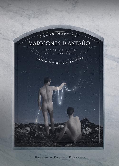 Maricones de antaño "Historias LGTB de la Historia"