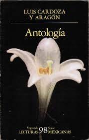 ANTOLOGIA (LUIS CARDOZA Y ARAGON). 