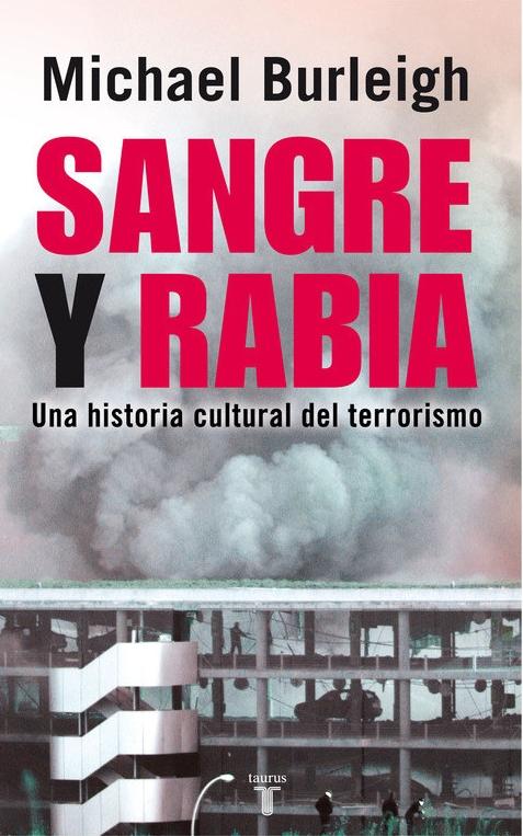 Sangre y rabia "Una historia cultural del terrorismo". 