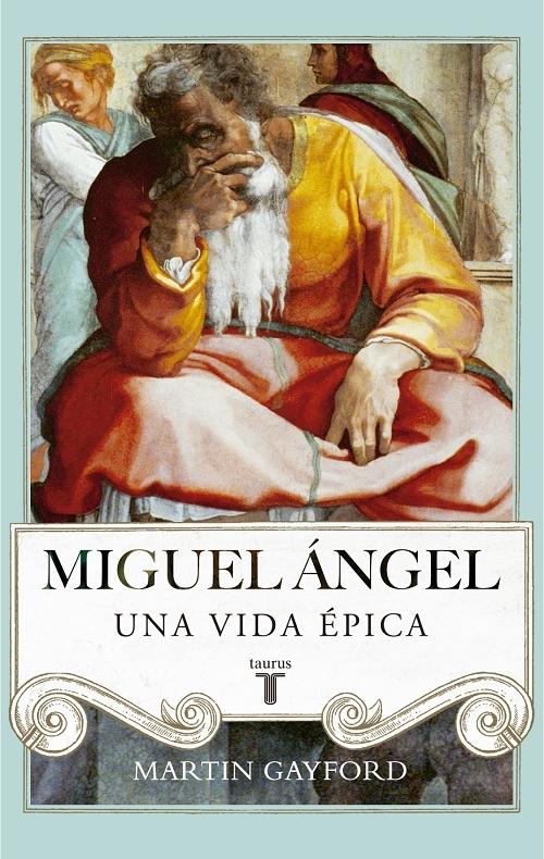 Miguel Ángel. Una vida épica. 