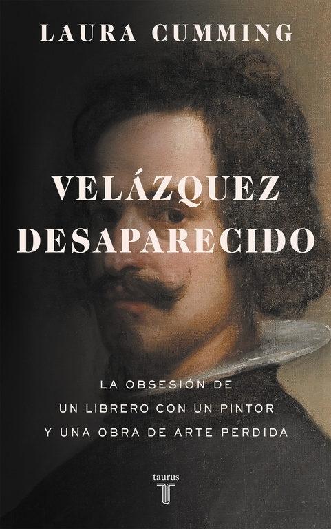 Velázquez desaparecido "La obsesión de un librero con una obra de arte perdida". 