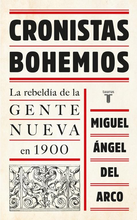 Cronistas bohemios "La rebeldía de la Gente Nueva en 1900". 