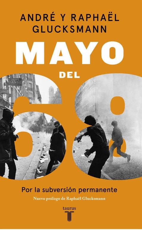 Mayo del 68 "Por la subversión permanente"