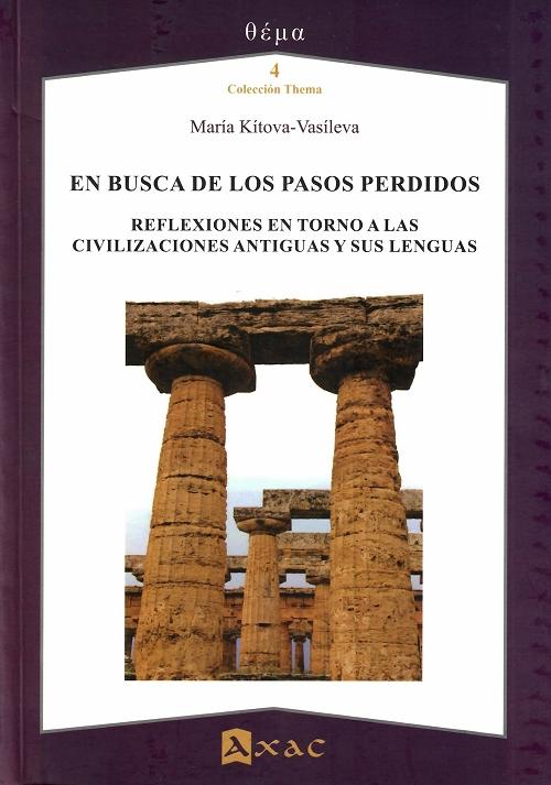 En busca de los pasos perdidos "Reflexiones en torno a las civilizaciones antiguas y sus lenguas". 