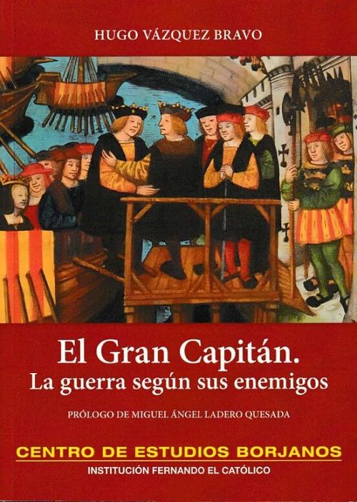 El Gran Capitán "La guerra según sus enemigos"