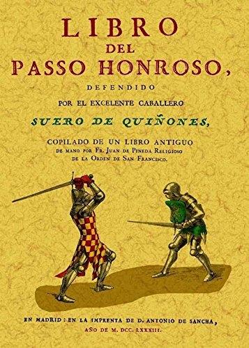 Libro del passo honroso, defendido por el excelente caballero Suero de Quiñones. 