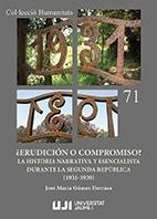 ¿Erudición o compromiso? "La historia narrativa y esencialista durante la Segunda República (1931-1939)". 