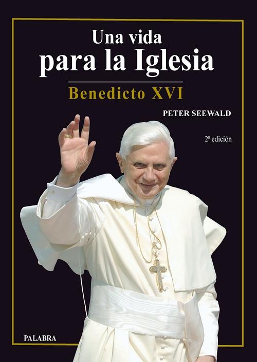 Una vida para la iglesia "Benedicto XVI". 