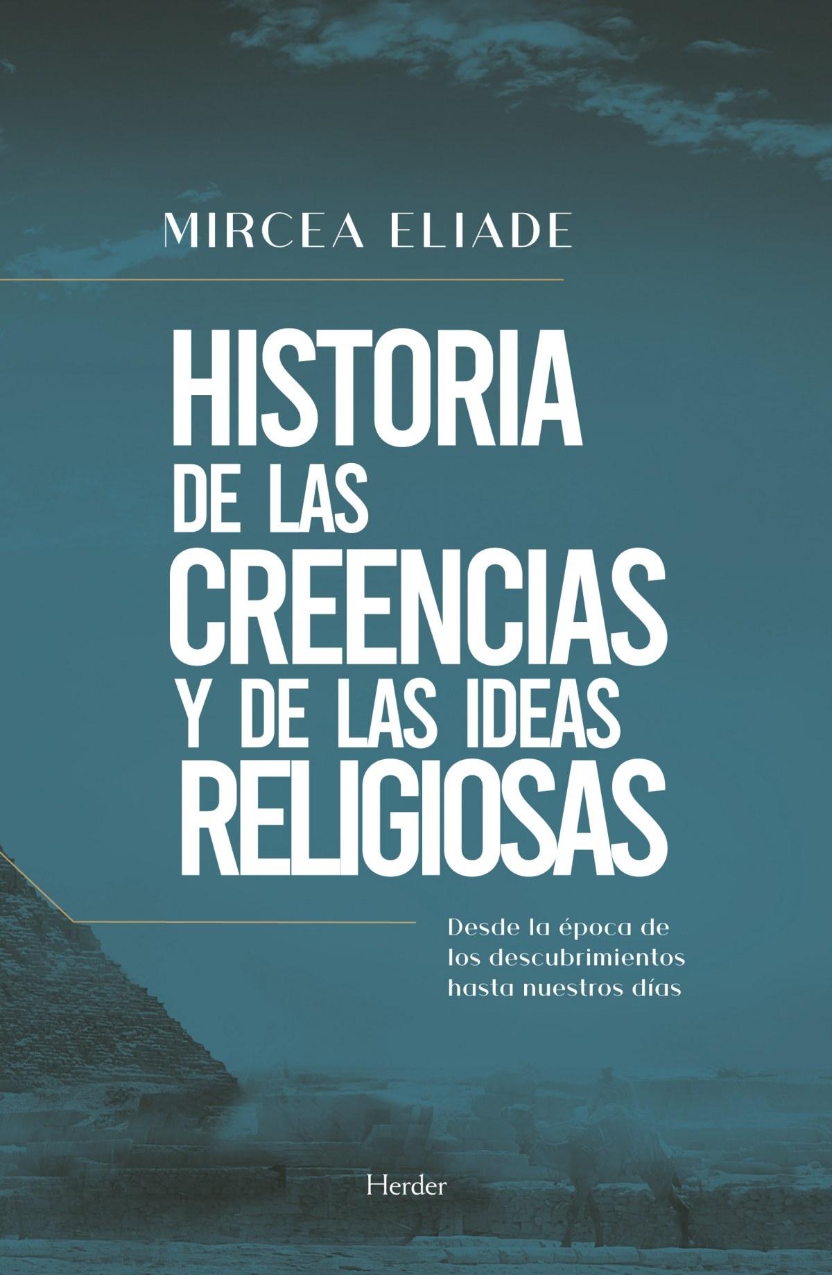 Historia de las creencias y de las ideas religiosas "Desde la época de los descubrimientos hasta nuestros días"