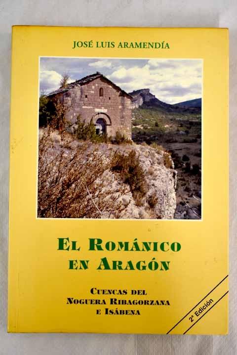 El Románico en Aragón - II: Cuencas del Ésera y Cinca Vol.2
