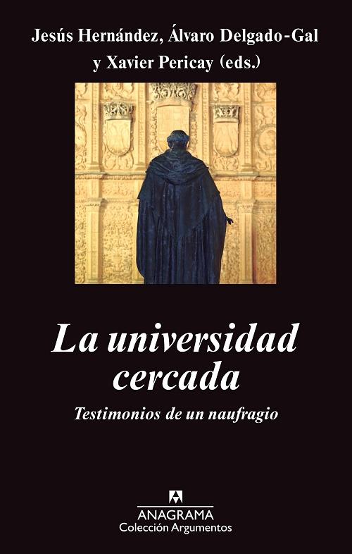 La universidad cercada. Testimonios de un naufragio. 