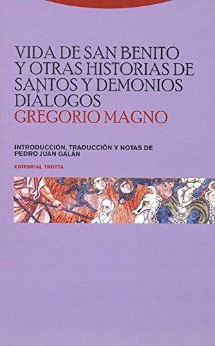 Vida de san Benito y otras historias de santos y demonios. Diálogos. 