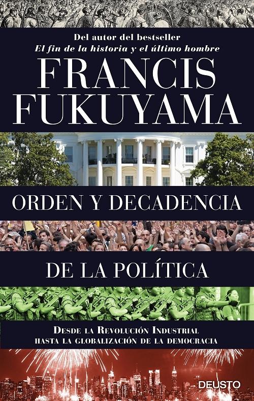 Orden y decadencia de la política "Desde la Revolución Industrial a la globalización de la democracia"