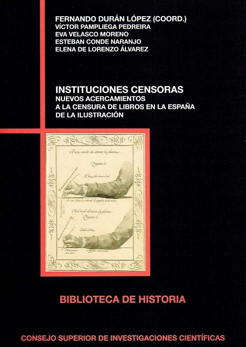 Instituciones censoras "Nuevos acercamientos a la censura de libros en la España de la Ilustración". 