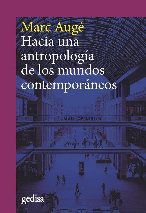 Hacia una antropología de los mundos contemporáneos. 