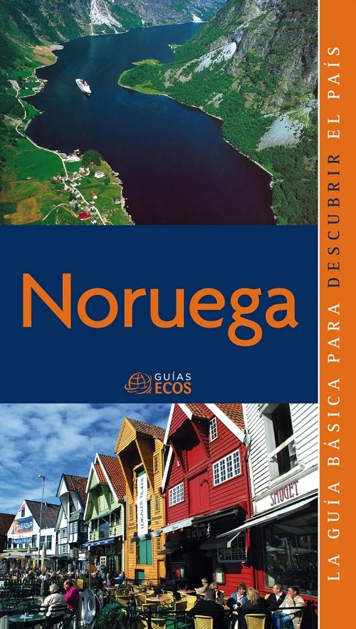 Noruega "Guía básica para descubrir el país (Guías Ecos)"