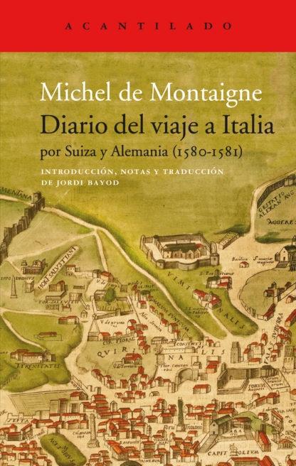 Diario del viaje a Italia por Suiza y Alemania (1580-1581)