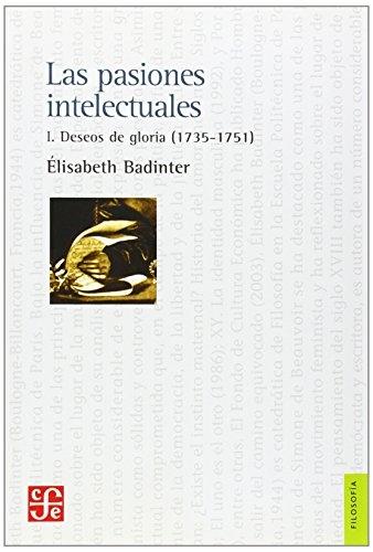 Las pasiones intelectuales - I. Deseos de gloria ( 1735-1751 )