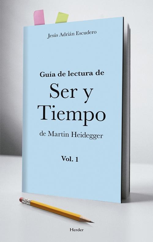 Guía para la lectura de <Ser y tiempo> de Heidegger - I. 
