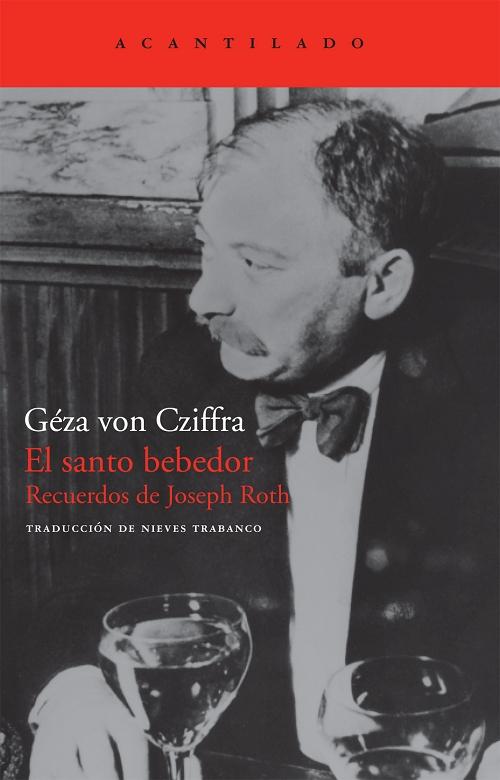 El santo bebedor "Recuerdos de Joseph Roth"