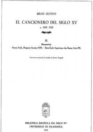 El Cancionero del siglo XV (c. 1360-1520) - III "Manuscritos Nueva York, Hispanic Society (NH) - París École Supérieure des Beaux Arts (PS)"