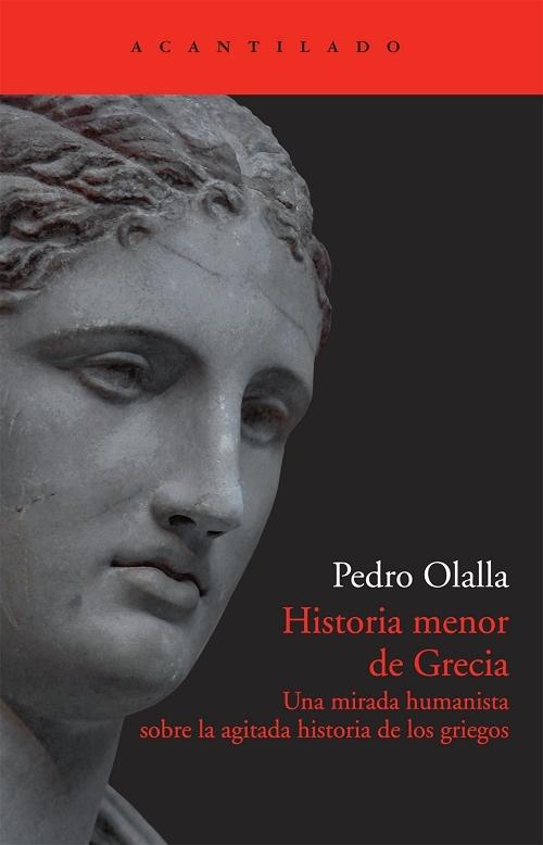 Historia menor de Grecia "Una mirada humanista sobre la agitada historia de los griegos"