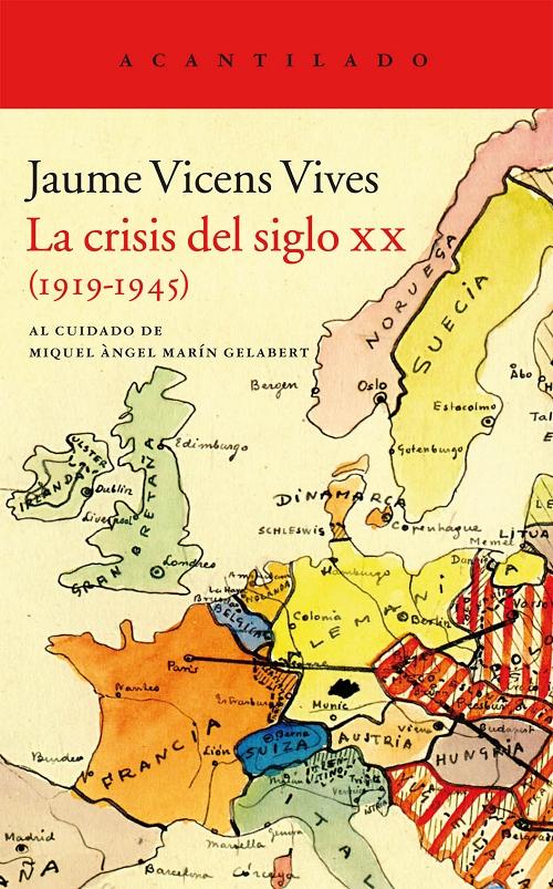 La crisis del siglo XX (1919-1945). 