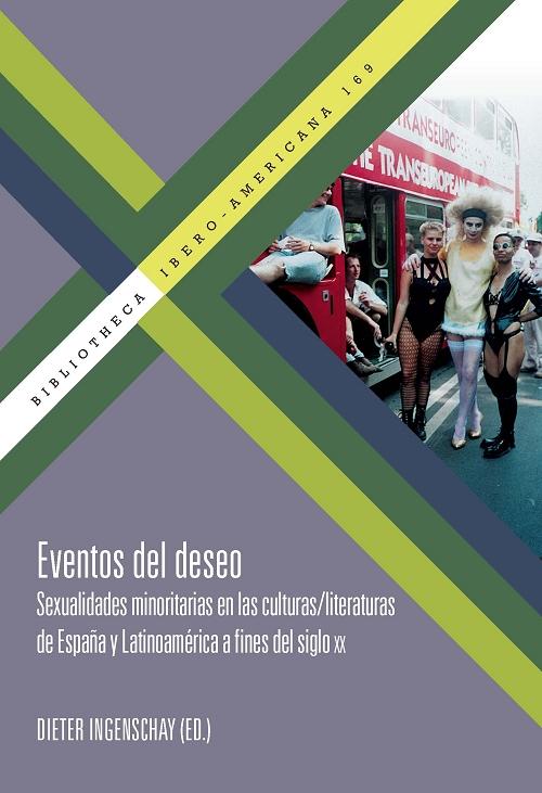 Eventos del deseo "Sexualidades minoritarias en las culturas/literaturas de España y Latinoamérica a fines del siglo XX". 